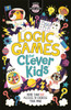 Logic Games for Clever Kids®: More Than 100 Puzzles to Exercise Your Mind