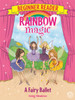 Rainbow Magic Beginner Reader: A Fairy Ballet: Book 7