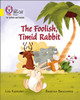 The Foolish, Timid Rabbit: Band 03/Yellow