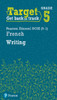 Target Grade 5 Writing AQA GCSE (9-1) French Workbook