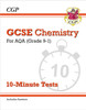 GCSE Chemistry: AQA 10-Minute Tests (includes answers)