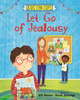Kids Can Cope: Let Go Of Jealousy