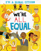 I'm a Global Citizen: We're All Equal