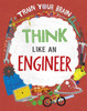Train Your Brain: Think Like An Engineer - 9781526316530