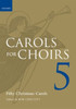 Carols for Choirs 5: Fifty Christmas Carols