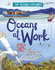 The Oceans Explored: Oceans at Work