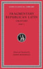 Fragmentary Republican Latin, Volume IV: Oratory, Part 2