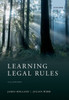 Learning Legal Rules: A Students' Guide To Legal Method And Reasoning - 9780192849090