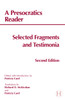 A Presocratics Reader: Selected Fragments and Testimonia