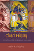 Church History: Five Approaches to a Global Discipline