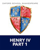 Oxford School Shakespeare: Henry IV Part 1