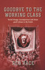 Goodbye to the Working Class: Social change, incompetence and sleaze push Labour to the brink
