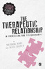 The Therapeutic Relationship in Counselling and Psychotherapy