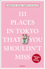 111 Places In Tokyo That You Shouldn'T Miss