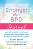 The Stronger Than Bpd Journal: Dbt Activities To Help You Manage Emotions, Heal From Borderline Personality Disorder, And Discover The Wise Woman Within