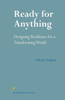 Ready for Anything: Designing Resilience for a Transforming World