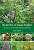 the garden of equal delights: the practice and principles of forest gardening