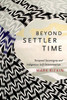 Beyond Settler Time: Temporal Sovereignty And Indigenous Self-Determination
