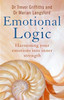 Emotional Logic: Harnessing Your Emotions Into Inner Strength