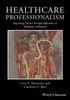 Healthcare Professionalism: Improving Practice Through Reflections On Workplace Dilemmas