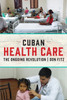 Cuban Health Care: The Ongoing Revolution