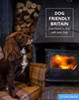 Dog Friendly Britain: Cool Places To Stay With Your Dog