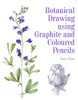 Botanical Drawing Using Graphite And Coloured Pencils