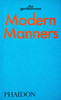 Modern Manners: Instructions for living fabulously well