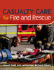 Casualty Care for Fire and Rescue