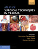 Atlas Of Surgical Techniques In Trauma