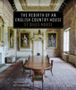 The Rebirth of an English Country House: St. Giles House
