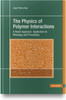 The Physics Of Polymer Interactions: A Novel Approach. Application To Rheology And Processing