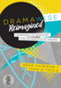 Dramawise Reimagined: Learning To Manage The Elements Of Drama