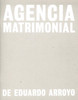 Eduardo Arroyo: Agencia Matrimonial: Artist's Sketchbook