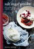 Salt Sugar Smoke: How to preserve fruit, vegetables, meat and fish