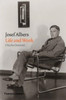 Josef Albers: Life and Work