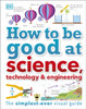 How to Be Good at Science, Technology, and Engineering