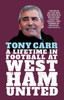 Tony Carr: A Lifetime in Football at West Ham United