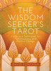The Wisdom Seeker's Tarot: Cards and Techniques for Self-Discovery and Positive Change