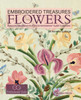 Embroidered Treasures: Flowers: Exquisite Needlework of the Embroiderers' Guild Collection