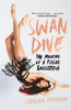 Swan Dive: The Making Of A Rogue Ballerina - 9781529033526