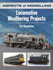Aspects of Modelling: Locomotive Weathering Projects