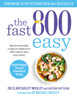The Fast 800 Easy: Quick and simple recipes to make your 800-calorie days even easier