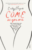 Come as You Are: the bestselling guide to the new science that will transform your sex life