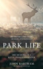 Park Life: The Memoirs of a Royal Parks Gamekeeper
