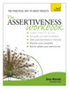 Assertiveness Workbook: A Practical Guide To Developing Confidence And Greater Self-Esteem