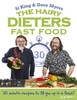 The Hairy Dieters: Fast Food: Making healthy food quick, low-cal and delicious