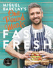 Miguel Barclay's FAST & FRESH One Pound Meals: Delicious Food For Less