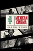 The Faber Book of Mexican Cinema: Updated Edition