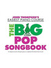 John Thompson's Piano Course: The Big Pop Songbook